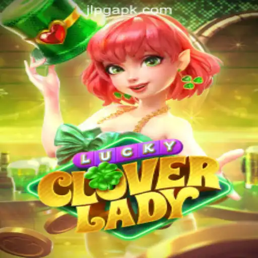 Unveiling LuckyCloverLady: The Jewel of JLPG Online Casino Philippines